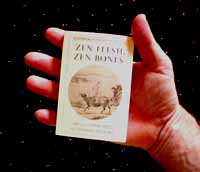 Zen Flesh, Zen Bones