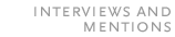 Interviews and Mentions
